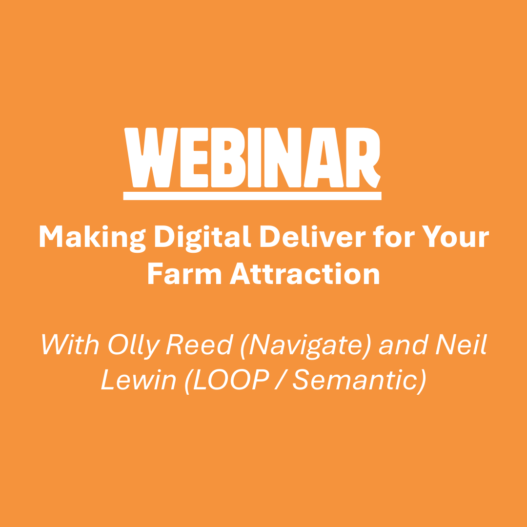 Webinar: Making Digital Deliver for Your Farm Attraction