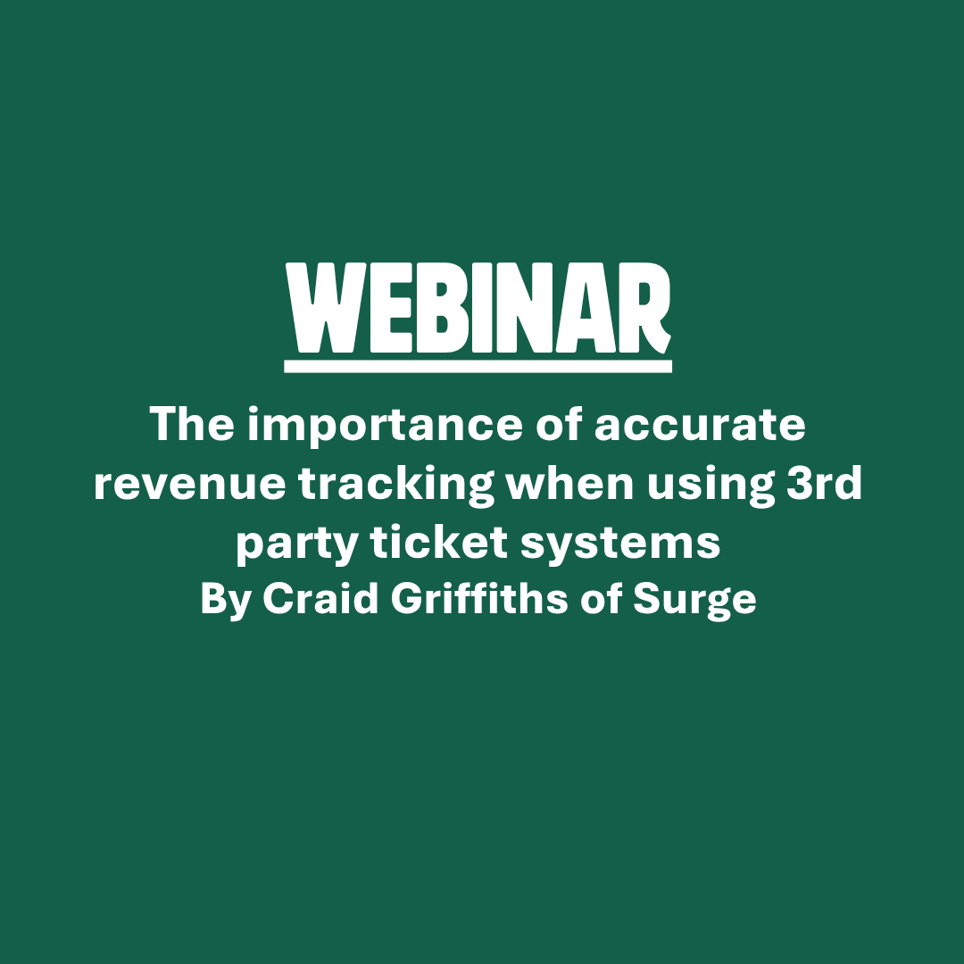 The importance of accurate revenue tracking when using 3rd party ticket systems